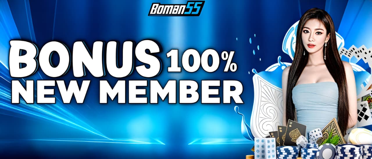 BONUS DEPOSIT 100% KHUSUS NEW MEMBER BOMBA55